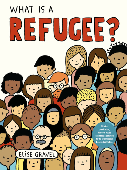 Title details for What Is a Refugee? by Elise Gravel - Available